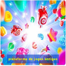 plataforma de jogos antigas